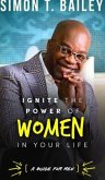Ignite the Power of Women in Your Life - a Guide for Men (eBook, ePUB)