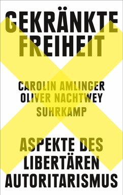 Gekränkte Freiheit (eBook, ePUB) - Amlinger, Carolin; Nachtwey, Oliver