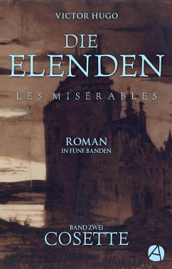 Die Elenden. Band Zwei: Cosette (eBook, ePUB) - Hugo, Victor