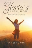 Gloria's Life Purpose (eBook, ePUB) Gloria's Life Purpose (eBook, ePUB)