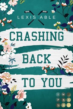 Crashing Back to You / Back to You Bd.2 (eBook, ePUB) - Able, Lexis