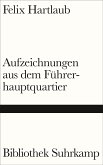 Aufzeichnungen aus dem Führerhauptquartier (eBook, ePUB)