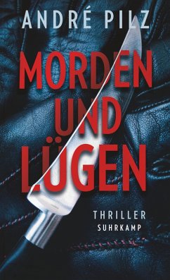 Morden und lügen (eBook, ePUB) - Pilz, André