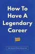 How To Have A Legendary Career (eBook,... - Bild 1