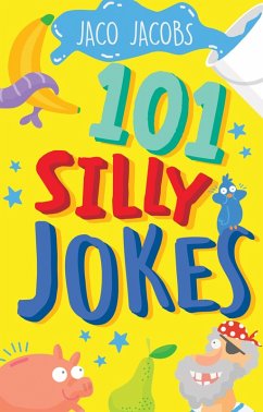 101 Silly Jokes (eBook, ePUB) - Jacobs, Jaco