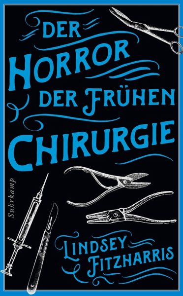 Der Horror der frühen Chirurgie (eBook, ePUB) Der Horror der frühen Chirurgie (eBook, ePUB)