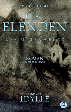 Cover Die Elenden. Band Vier: Idylle (eBook, ePUB)
