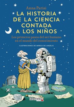 La historia de la ciencia contada a los niños (eBook, ePUB) - Parisi, Anna