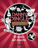 Danny Dingle y sus descubrimientos fantásticos: el Avión del Alucine (eBook, ePUB)