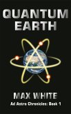 Quantum Earth (Ad Astra Chronicles, #1) (eBook, ePUB)