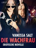 Die Wachfrau – Erotische Novelle (eBook, ePUB)