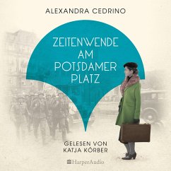Zeitenwende am Potsdamer Platz (ungekürzt) (MP3-Download) - Cedrino, Alexandra