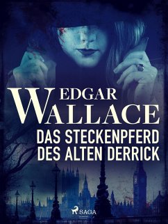 Das Steckenpferd des alten Derrick (eBook, ePUB) - Wallace, Edgar