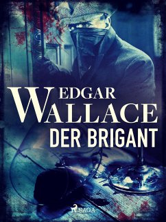 Der Brigant (eBook, ePUB) - Wallace, Edgar