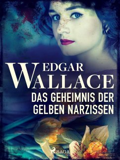 Das Geheimnis der gelben Narzissen (eBook, ePUB) - Wallace, Edgar