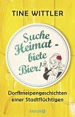 Suche Heimat - biete Bier! (Mängelexemplar)