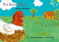 Die Henne Maja und der Eierdieb - Timmer, Hannah;Kohle, Luzie