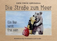 Die Straße zum Meer - Gehrmann, Kala Maria