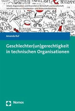 Geschlechter(un)gerechtigkeit in technischen Organisationen - Ruf, Amanda