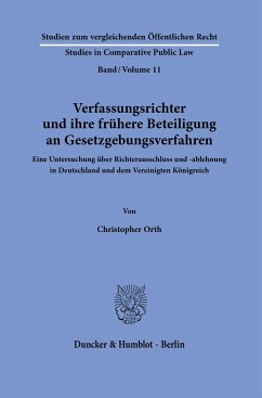 Verfassungsrichter und ihre frühere Beteiligung an Gesetzgebungsverfahren. - Orth, Christopher