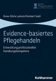 Evidence-basiertes Pflegehandeln (eBook, PDF)