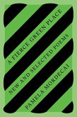 A Fierce Green Place: New and Selected Poems (eBook, ePUB)