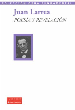 Poesía y revelación (eBook, ePUB) - Larrea, Juan