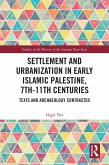 Settlement and Urbanization in Early Islamic Palestine, 7th-11th Centuries (eBook, ePUB)