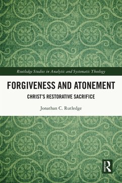 Forgiveness and Atonement (eBook, ePUB) - Rutledge, Jonathan