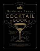 The Official Downton Abbey Cocktail Book (eBook, ePUB) The Official Downton Abbey Cocktail Book (eBook, ePUB)
