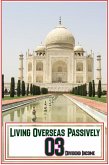 Living Overseas Passively 03: Dividend Income (MFI Series1, #115) (eBook, ePUB)