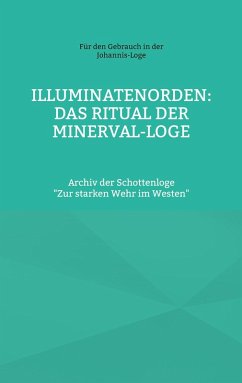 Illuminatenorden: Ritual der Minerval-Loge (eBook, ePUB)