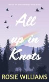 All up in Knots (A Patchwork Of Rivers, #2) (eBook, ePUB)