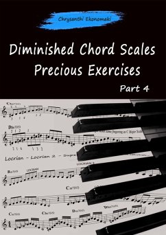 Diminished Chord Scales Precious Exercises Part 4 (eBook, ePUB) - Ekonomaki, Chrysanthi