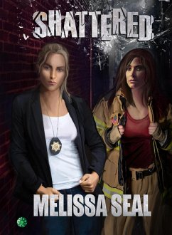 Shattered (eBook, ePUB) - Seal, Melissa Shattered (eBook, ePUB) - Seal, Melissa
