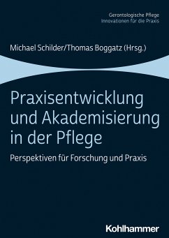 Praxisentwicklung und Akademisierung in der Pflege (eBook, ePUB)