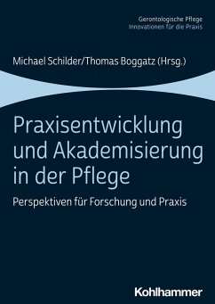 Praxisentwicklung und Akademisierung in der Pflege (eBook, PDF)