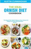 The Ideal Ornish Diet Cookbook; The Superb Diet Guide To Reverse Heart disease For A Vigorous Health With Nutritious Recipes (eBook, ePUB) The Ideal Ornish Diet Cookbook; The Superb Diet Guide To Reverse Heart disease For A Vigorous Health With Nutritious Recipes (eBook, ePUB)