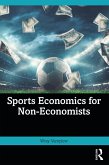 Sports Economics for Non-Economists (eBook, ePUB)