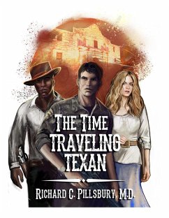 The Time Traveling Texan (eBook, ePUB) - Pillsbury, Richard C.