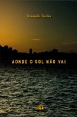 Aonde o Sol não vai (eBook, ePUB) Aonde o Sol não vai (eBook, ePUB)