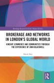Brokerage and Networks in London's Global World (eBook, PDF)