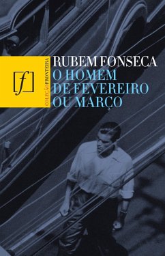 O homem de fevereiro ou março (eBook, ePUB) - Fonseca, Rubem