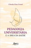 Pedagogia Universitária e a Área da Saúde (eBook, ePUB)