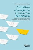 O Direito à Educação de Alunos com Deficiência: Aspectos da Implementação da Política de Educação Inclusiva (eBook, ePUB)