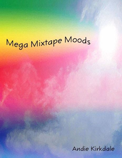 Mega Mixtape Moods (eBook, ePUB)