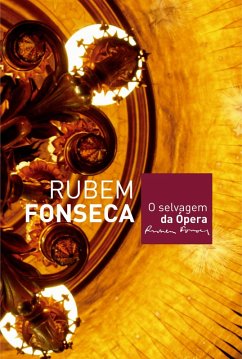 O selvagem da ópera (eBook, ePUB) - Fonseca, Rubem