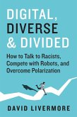 Digital, Diverse&Divided (eBook, ePUB) Digital, Diverse&Divided (eBook, ePUB)