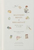 Manners Begin at Breakfast (eBook, ePUB)