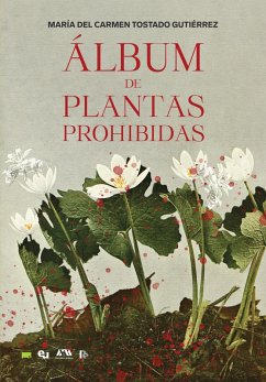 Álbum de plantas prohibidas (eBook, ePUB) - del Tostado, María Carmen